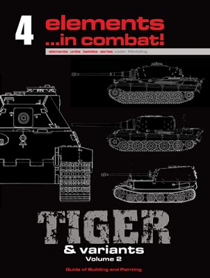 Elements in combat #4- Tiger & Variants, Volume 2 Elements in combat #4- Tiger & Variants, Volume 2
