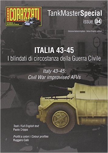 タンクマスタースペシャル No.4 イタリア1943-1945 イタリア内戦の即興兵器 - ウインドウを閉じる