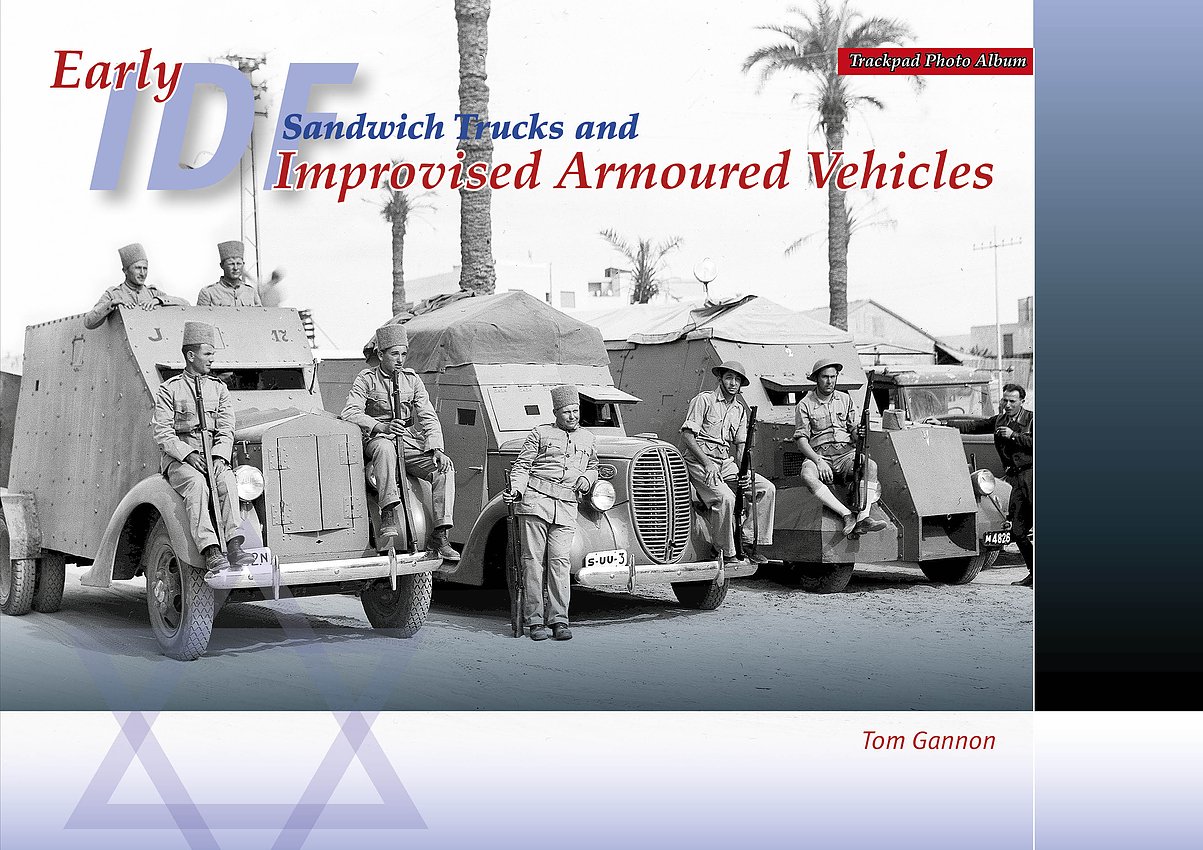 Early IDF Sandwich Trucks and Improvised Armoured vehicles