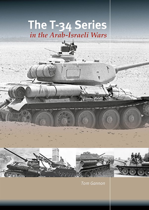 The T-34 Series in the Arab-Israeli Wars